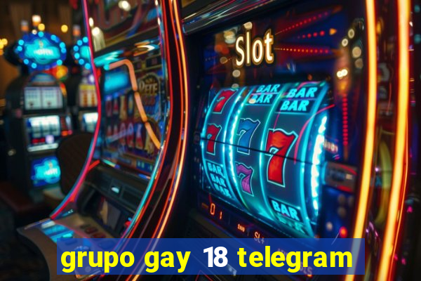 grupo gay 18 telegram